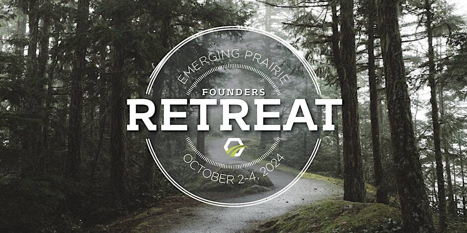 Emerging Prairies Founders retreat